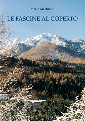 LE FASCINE AL COPERTO (La buona vita montanina Vol. 10)